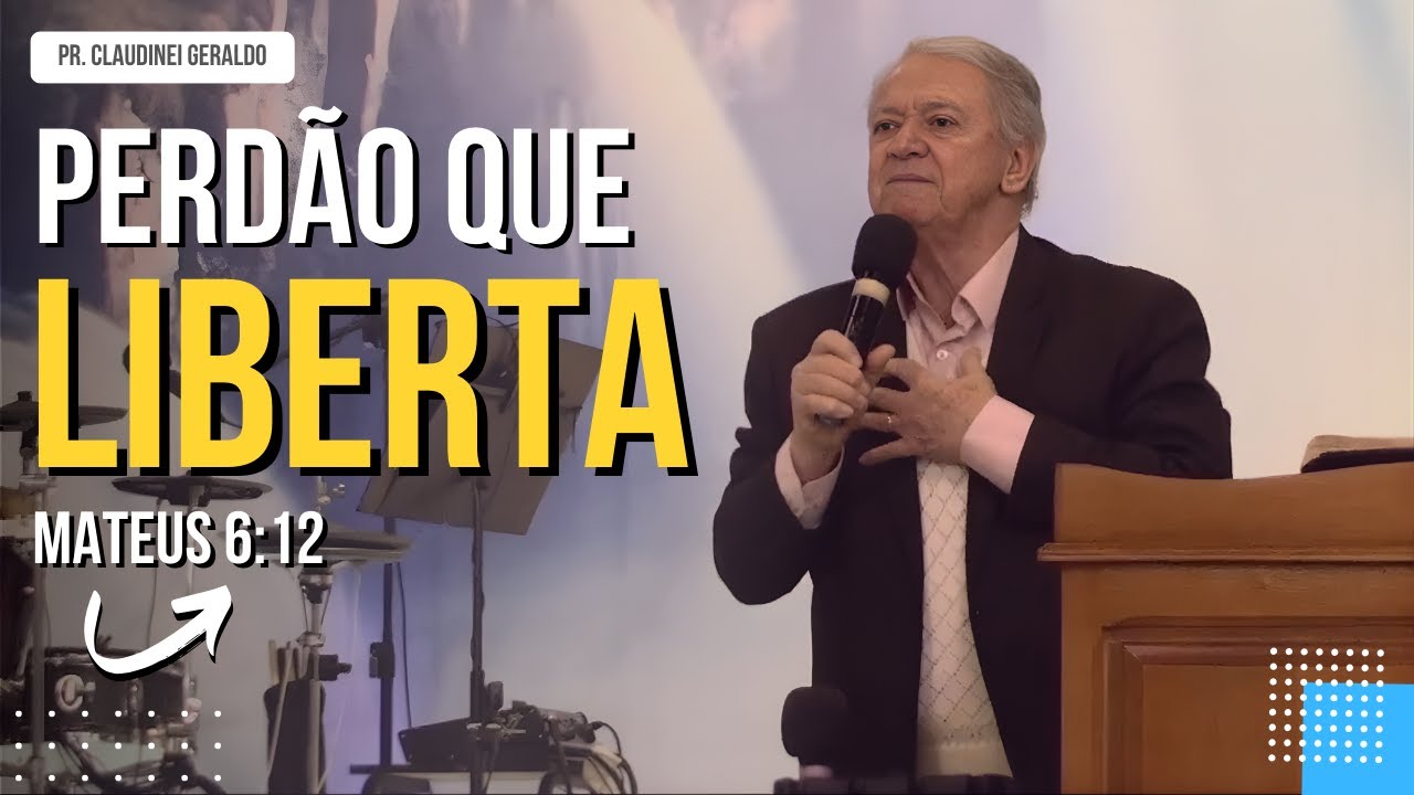 MENSAGEM - Perdão que Liberta - Culto da Família