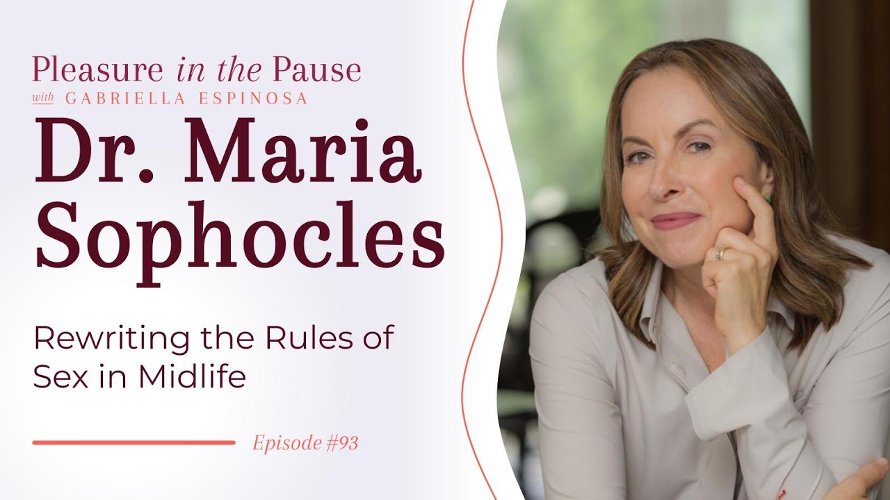 The Bedroom Gap: Why Sexual Pleasure in Midlife Is Essential Health Care with Dr. Maria Sophocles