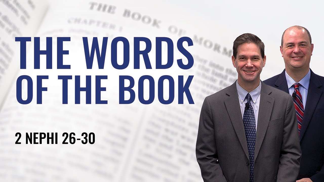 2 Nephi 26-30 | Taylor and Tyler | Come Follow Me Insights