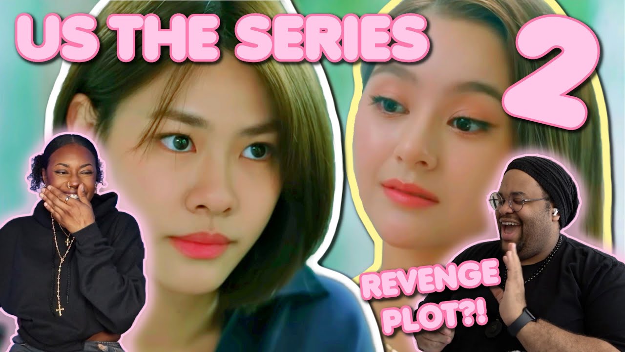 Us รักของเรา ✿ EP 2 [ REACTION + @Shaqii ]