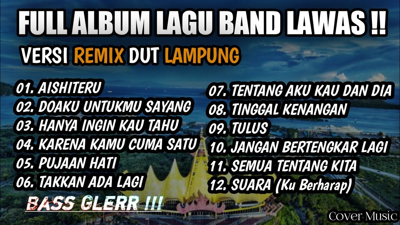 FULL ALBUM_ LAGU BAND LAWAS || FULL BASS Versi Remix Dut Lampung @musiclampung