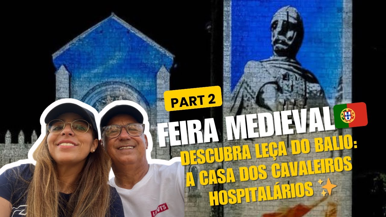 Feira Medieval descubra Leça do Balio: a casa dos cavaleiros hospitalarios 