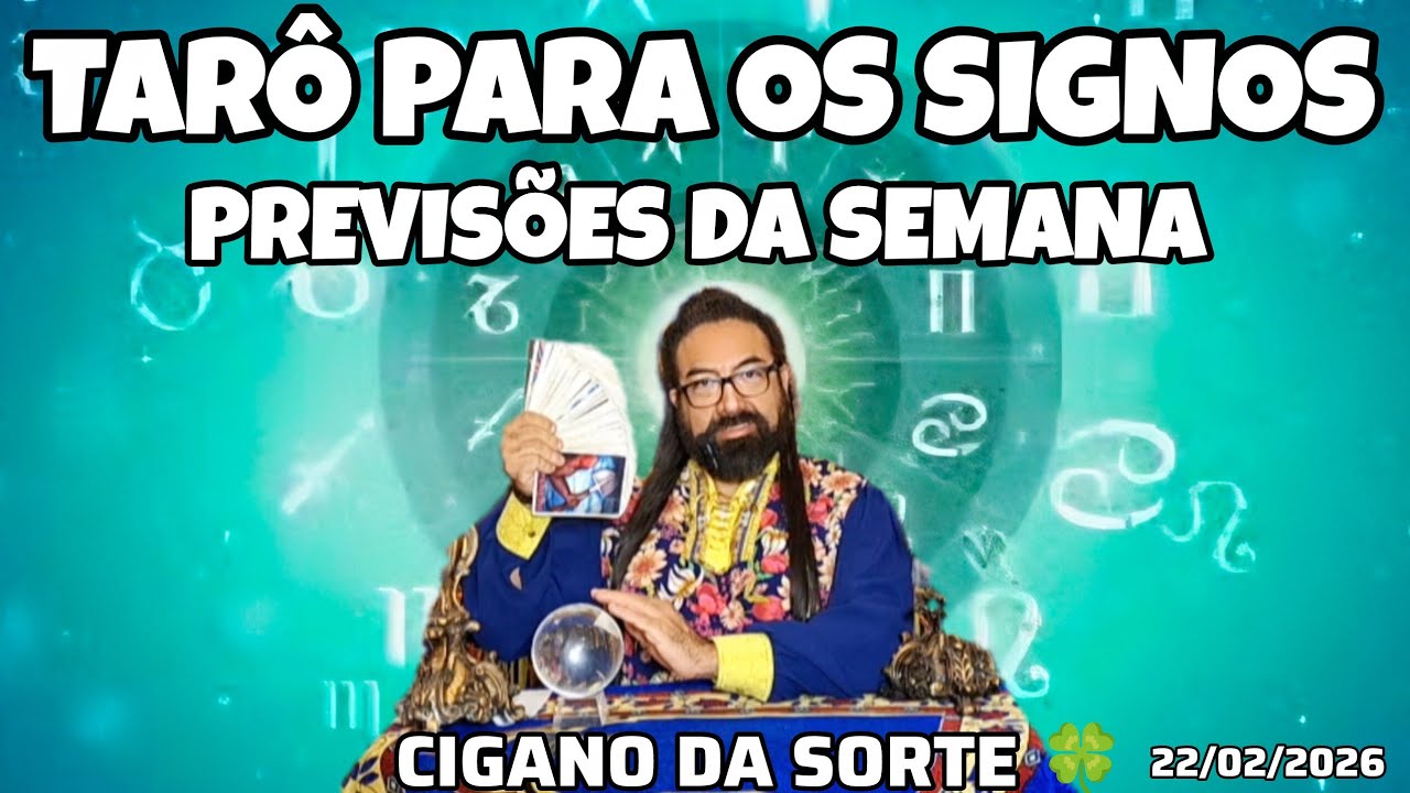 🍀Previs&otilde;es do Tar&ocirc; para os signos🙏 mensagens, orienta&ccedil;&otilde;es e magia para semana 22/02/2026 #signos🔮