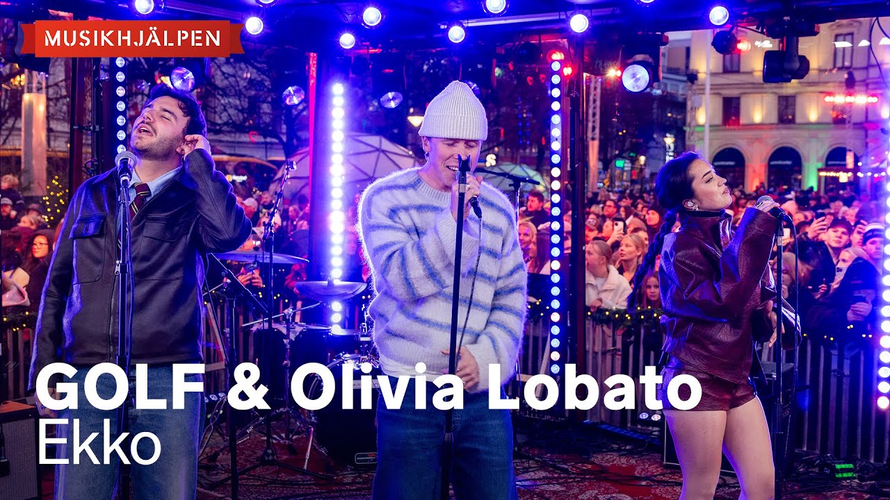 GOLF & Olivia Lobato - Ekko / Musikhjälpen 2025