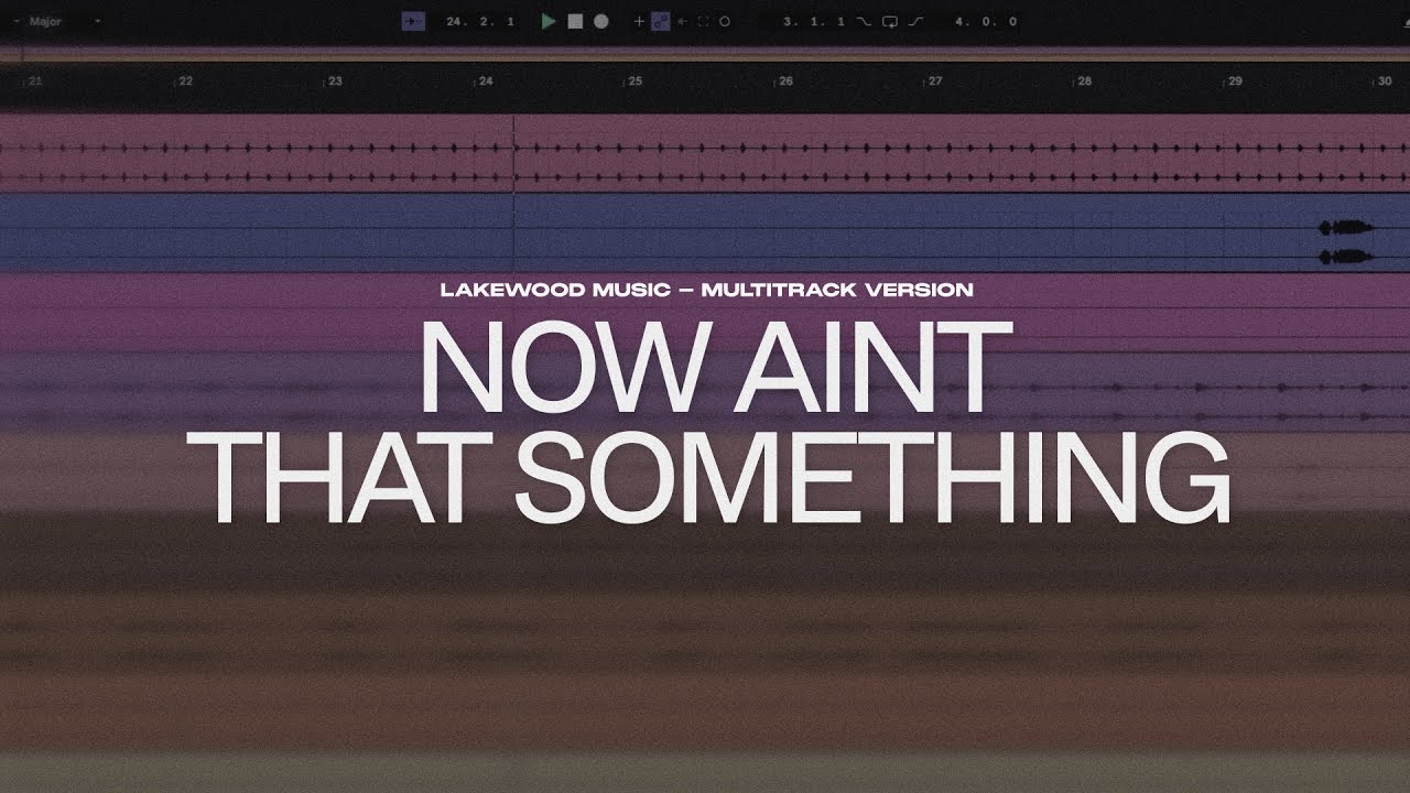 Now Aint that Something (Lakewood Music) - MULTITRACK VERSION 🎸