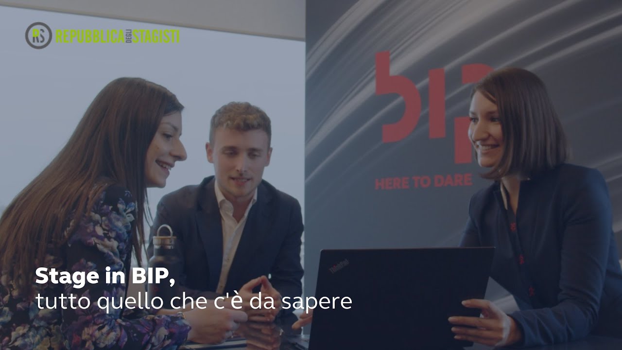 Stage in BIP, tutto quello che c'è da sapere