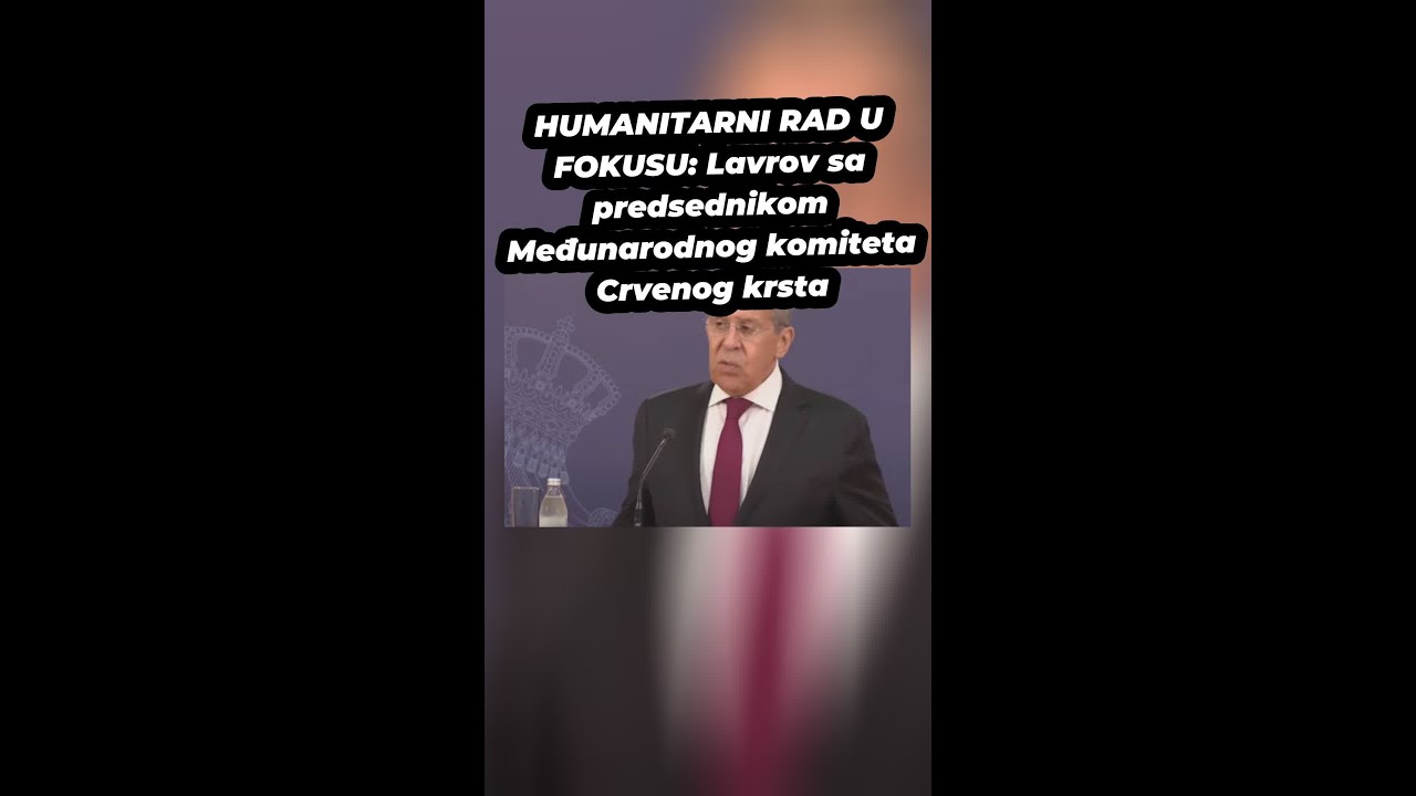 HUMANITARNI RAD U FOKUSU: Lavrov sa predsednikom Međunarodnog komiteta Crvenog krsta