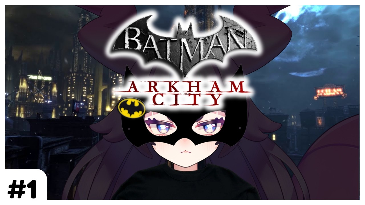 【 Batman Arkham City || Pt. 1 】 im a bat girl now..