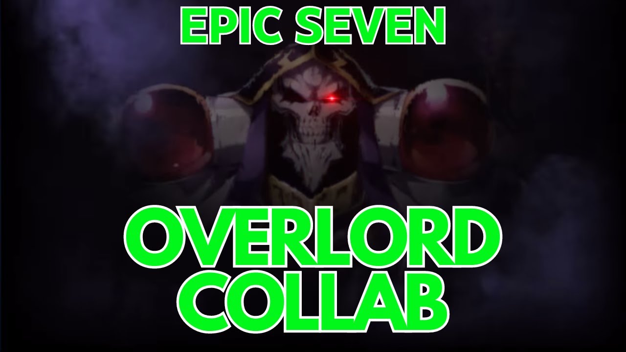 E7 COLLAB CONFIRMED - OVERLORD - I NEED ALBEDO