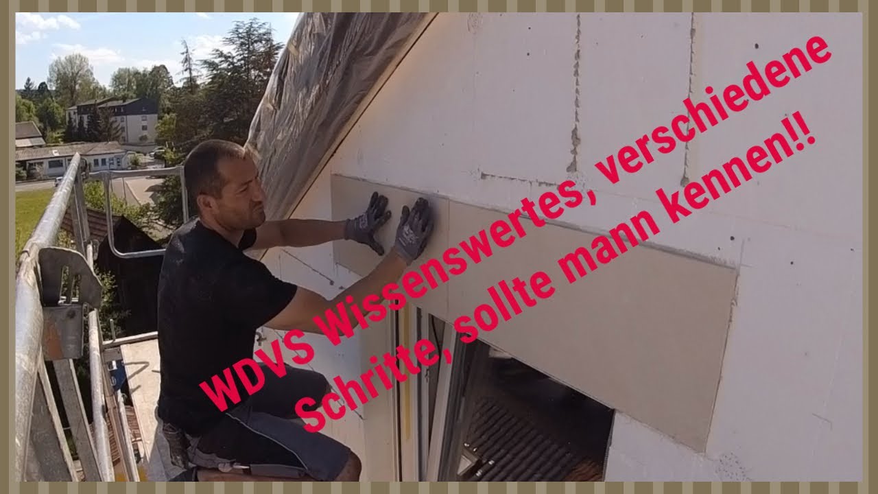 WDVS Wissenswertes, verschiedene Schritte die man kennen sollte !!