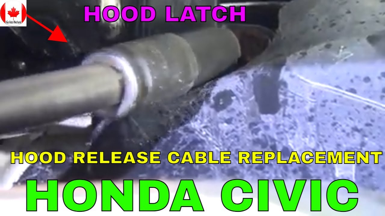 How To Replace Hood Latch Release Cable Honda Civic 98-07