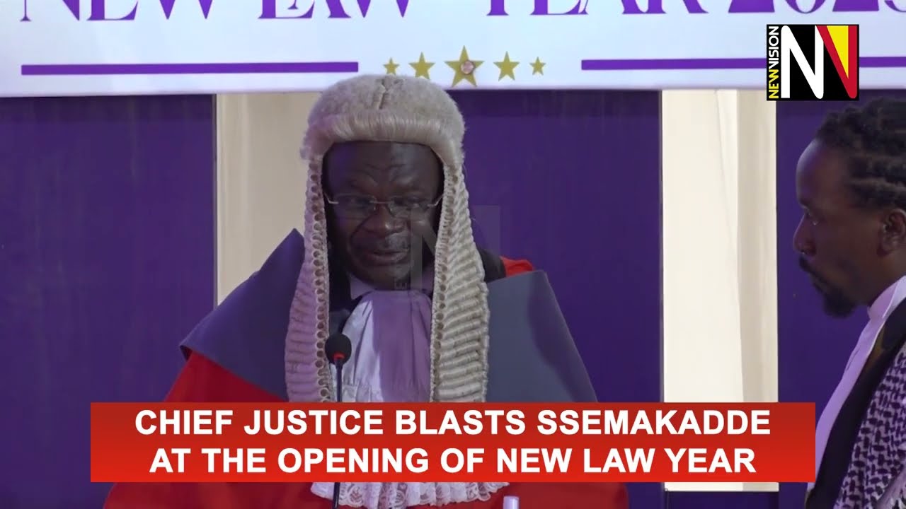 Chief Justice blasts Ssemakadde at the opening of New Law Year