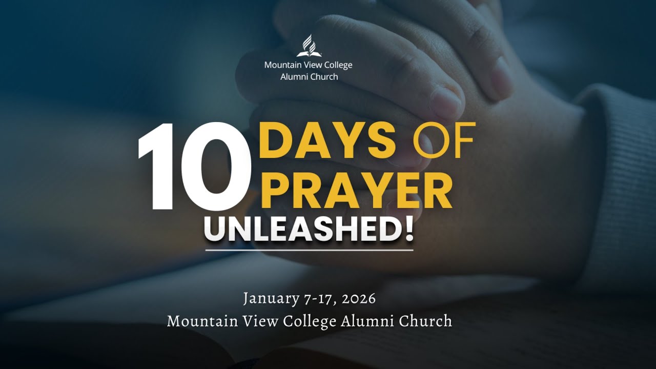 Mountain View College - Alumni Church | 10 Days of Prayer | Day 8 - January 15, 2026