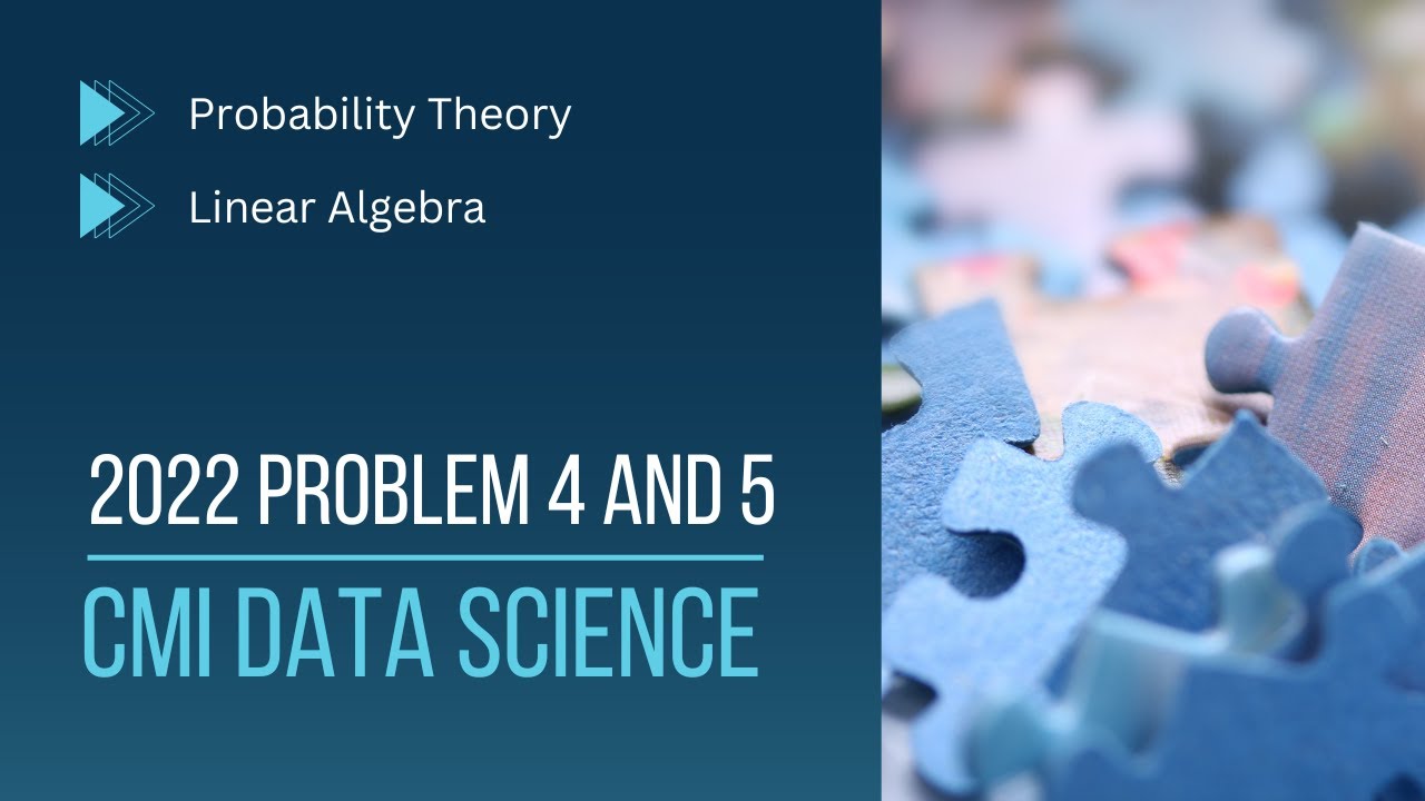 CMI DS 2022 Problem 4 and 5 Solution | Previous Year Paper Discussion