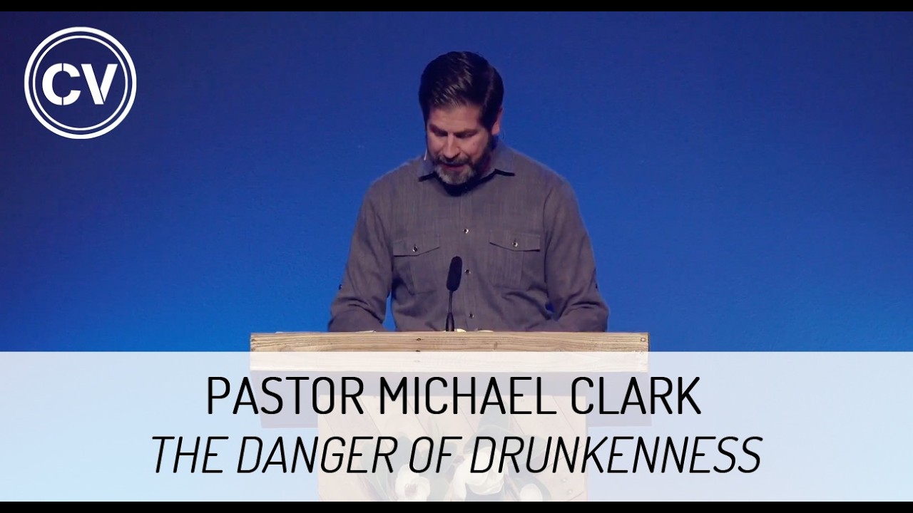 The Danger of Drunkenness - Genesis 9:18-29 - Pastor Michael Clark