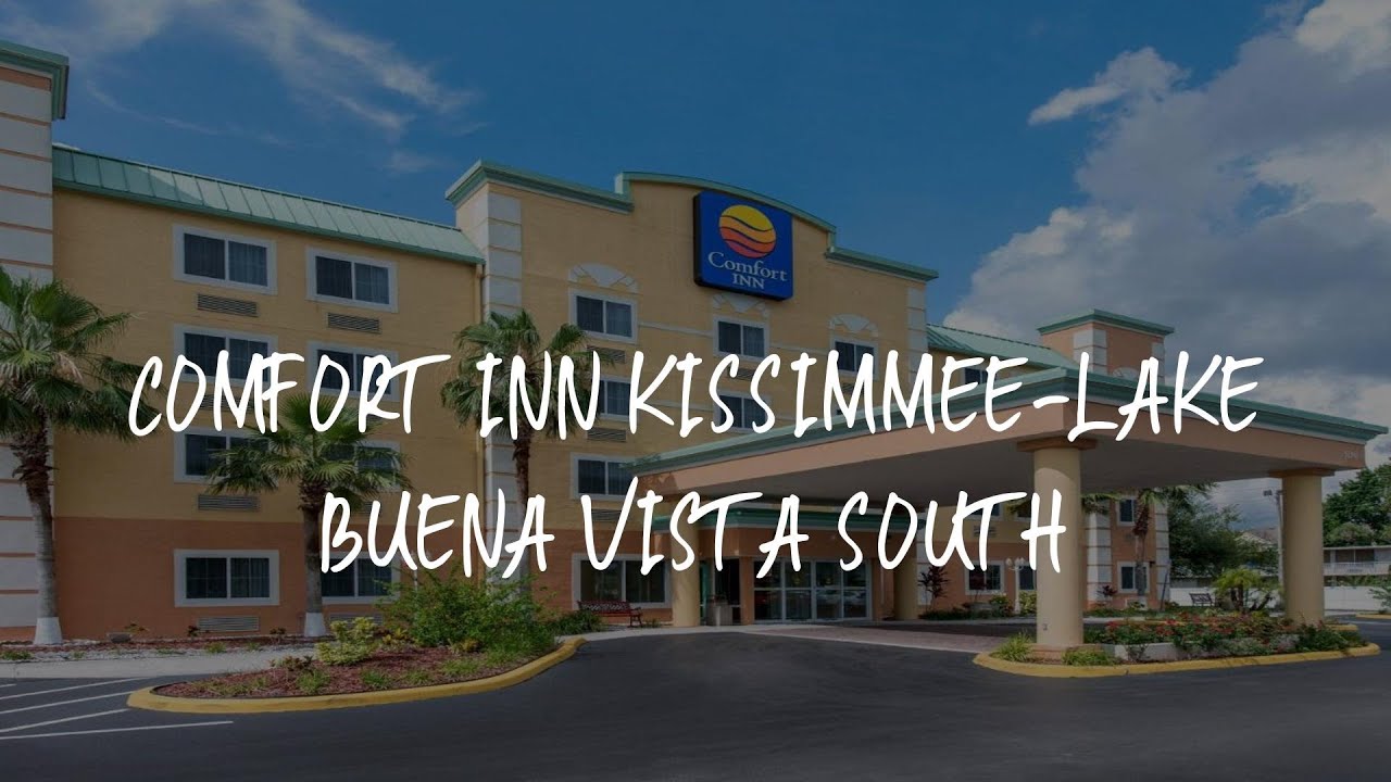 Comfort Inn Kissimmee-Lake Buena Vista South Review - Kissimmee , United States of America