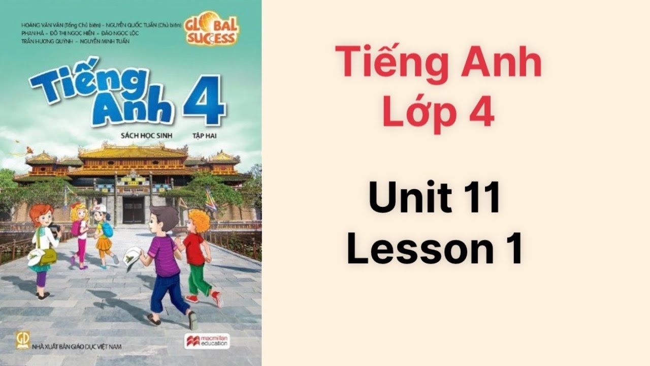 Tiếng Anh lớp 4 (sách mới) Global success. Unit 11. Lesson 1 - Ms Kathy