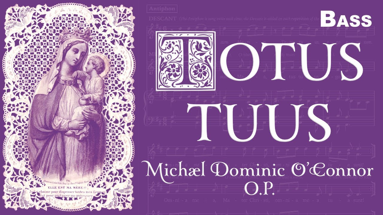 Totus Tuus • O'Connor • BASS