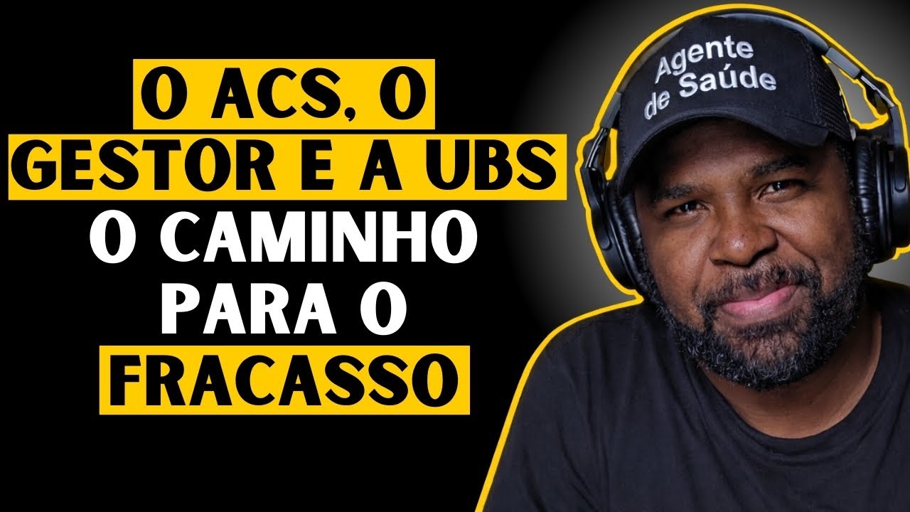 SEM O ACS A UBS NÃO FUNCIONA! A VERDADE que o GESTOR de Unidade Básica de Saúde PRECISA encarar