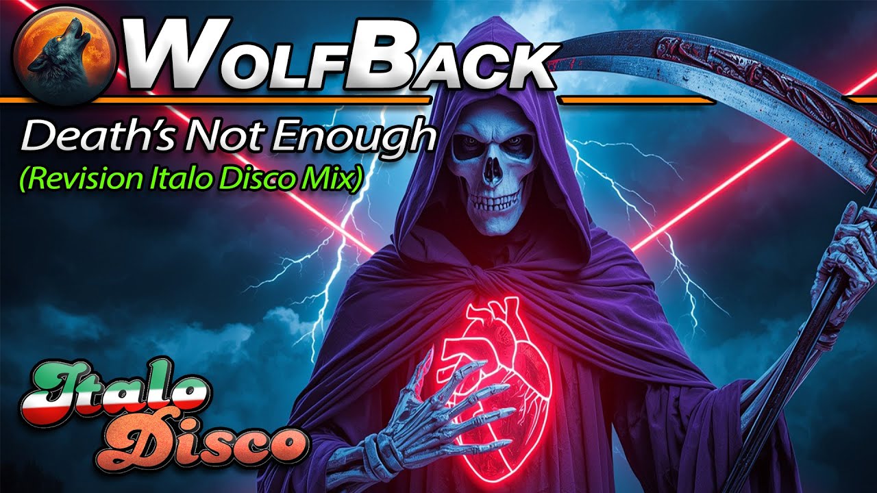 WolfBack - Death's Not Enough (Revision Italo Disco Mix)