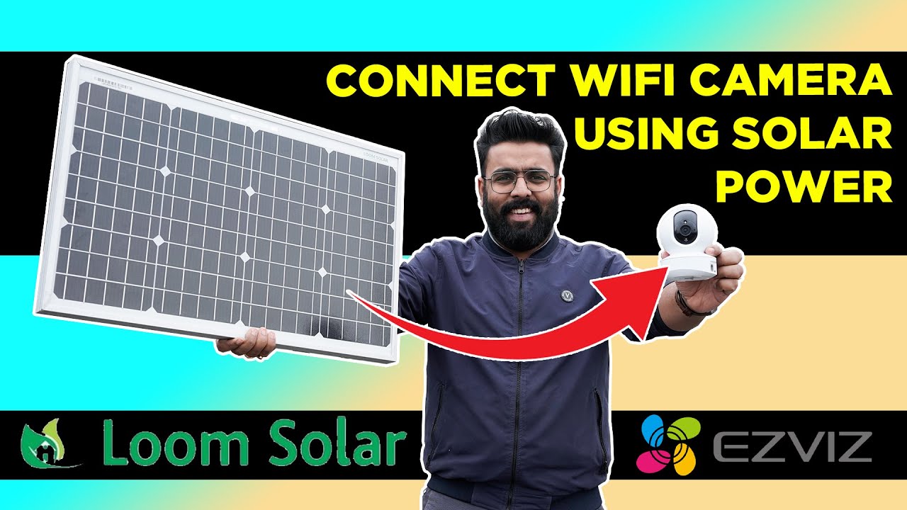 Best way to solar power your wifi camera | Demo | Loom Solar | EZVIZ