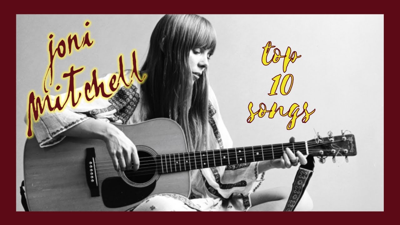 Joni Mitchell: Top 10 Songs (x3)