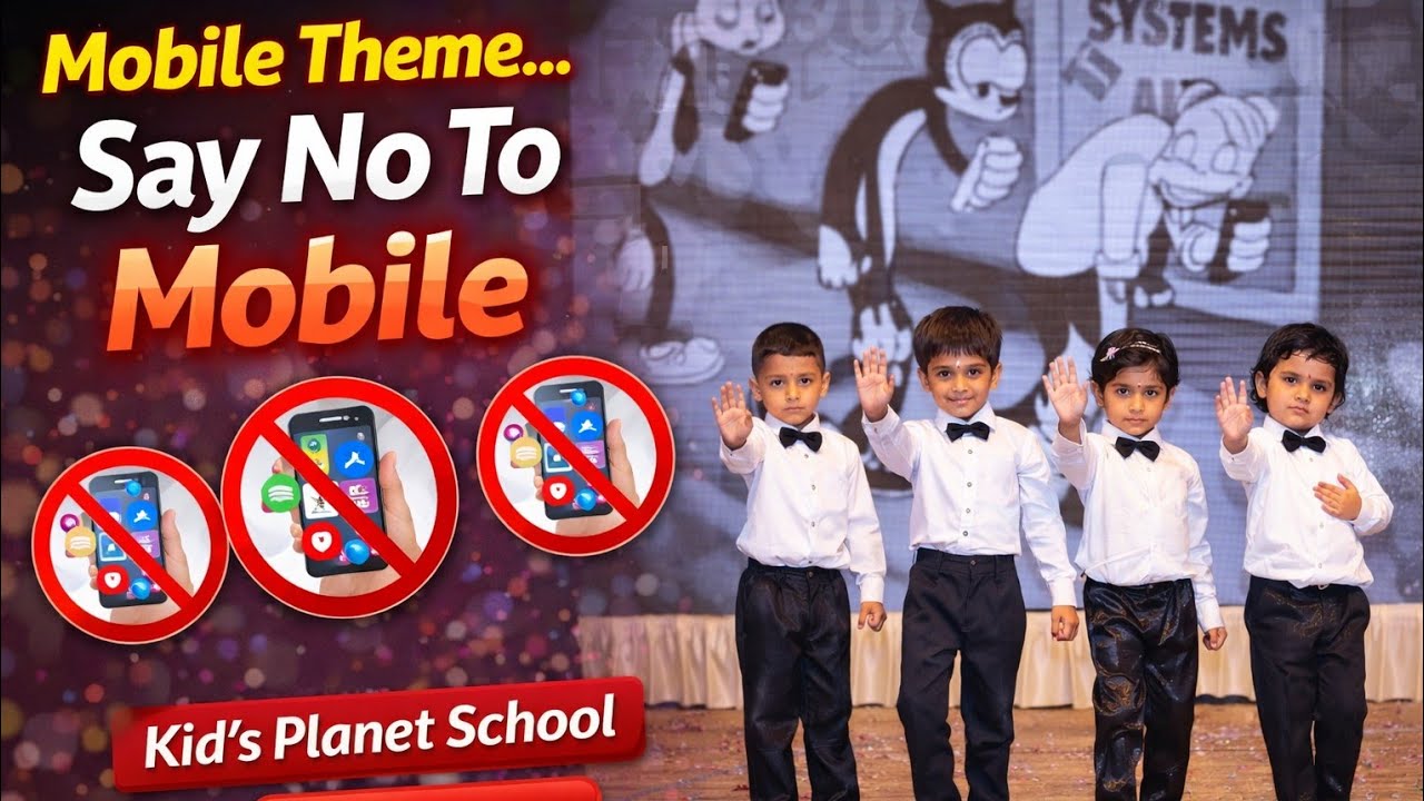 Mobile Theme – Say No To Mobile | Kid's Planet School | Cultural Program 2026