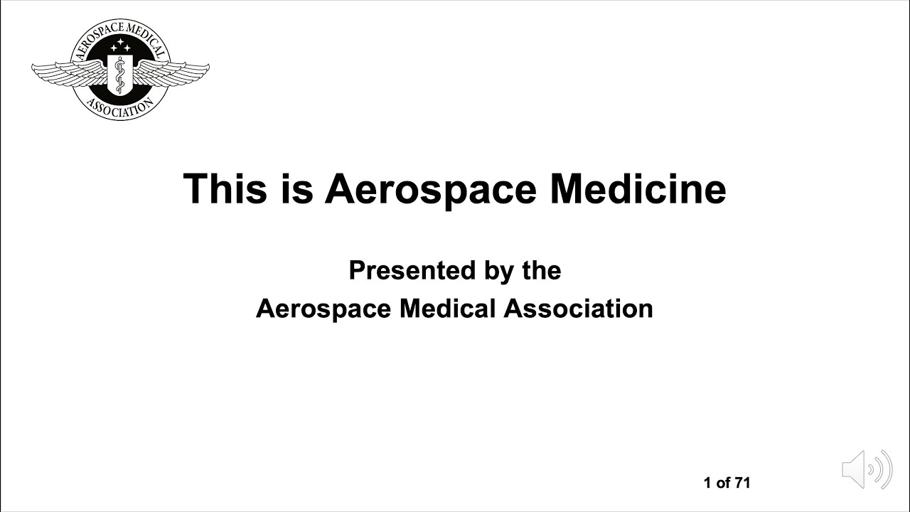 Aerospace Medical Association - This is Aerospace Medicine (long version).