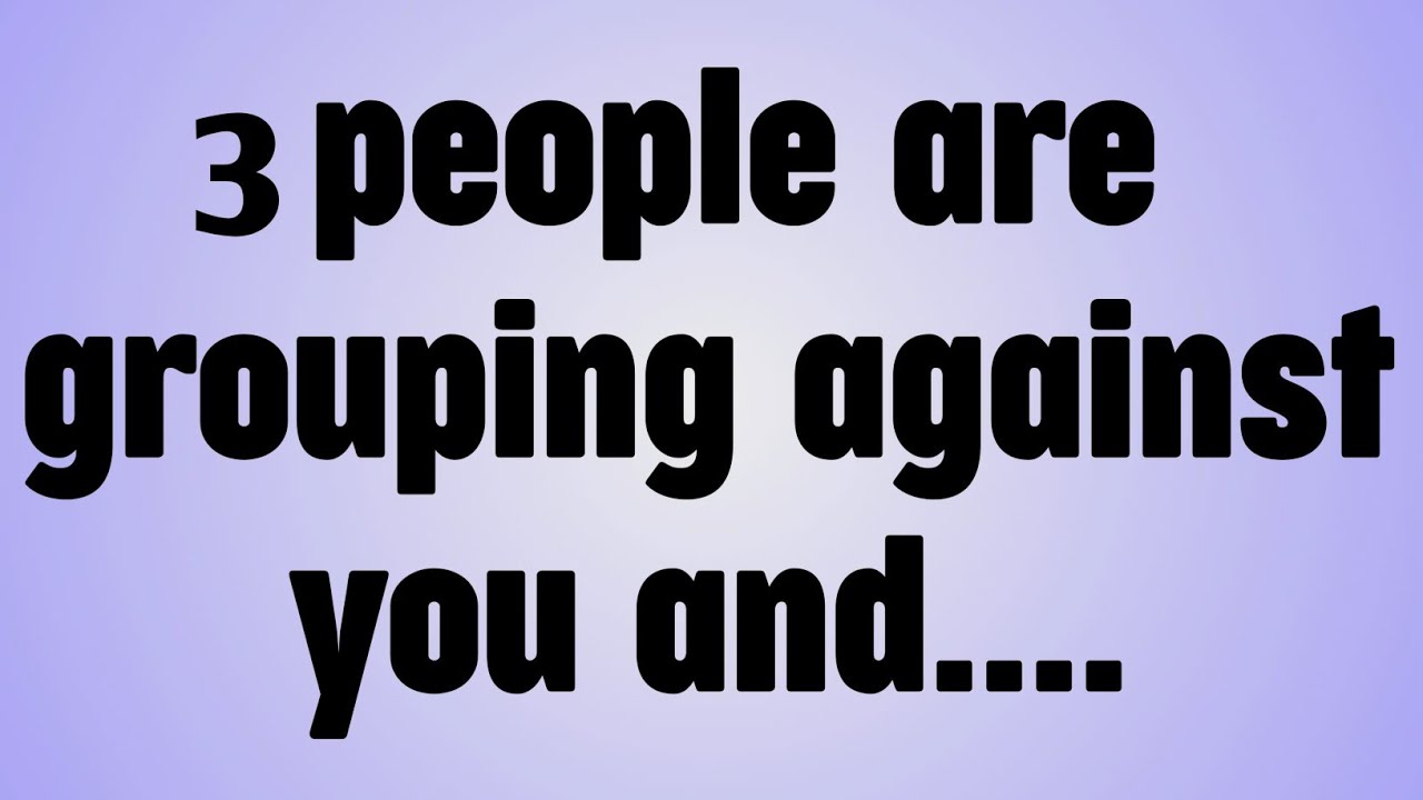 💸3 people are grouping against you and. . . 