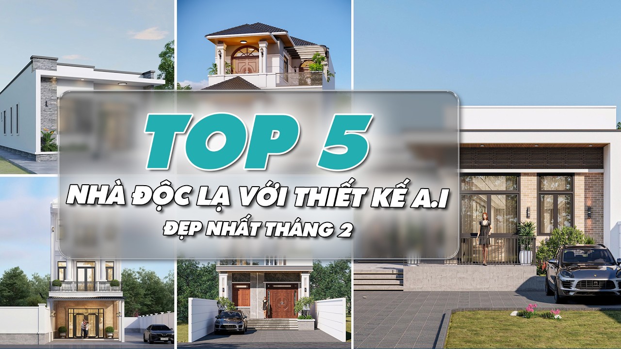TOP 5 mẫu nhà độc lạ đo Minhome thiết kế hết hợp với AI trong tháng 2