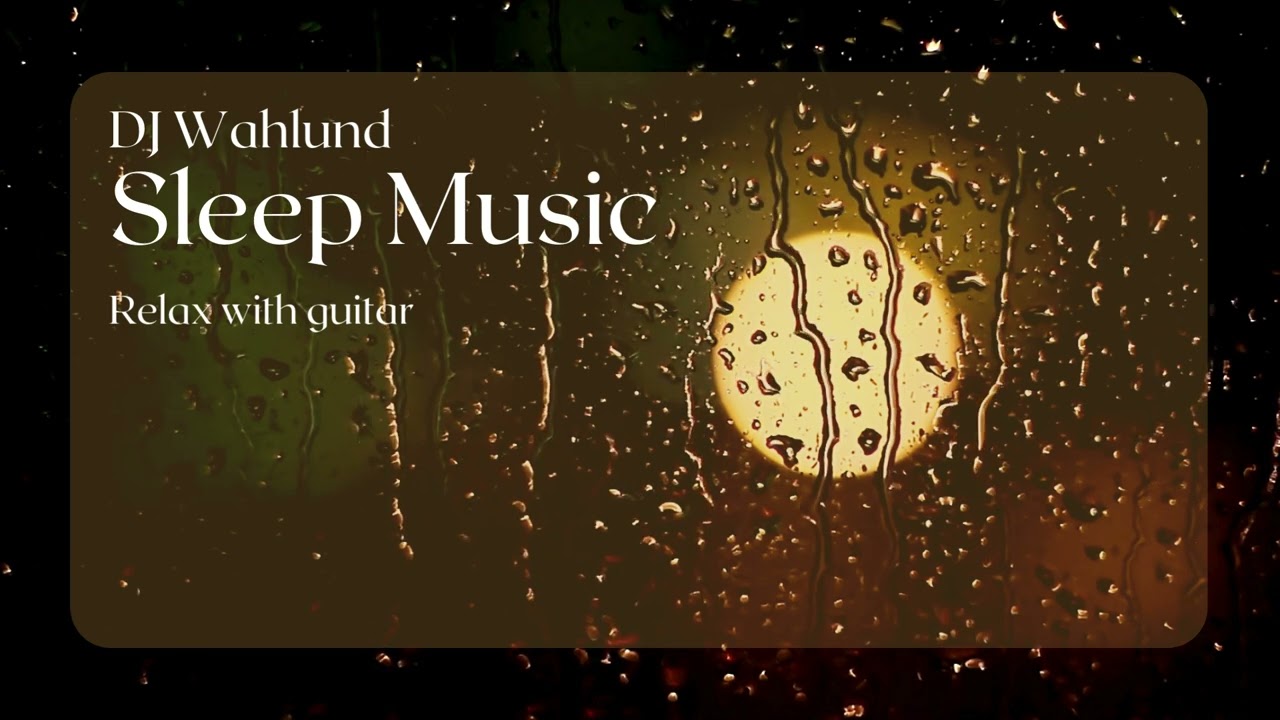 DJ Wahlund - Relax with guitar