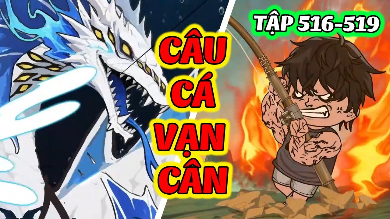 ĐẠI CHIẾN CÁ VẠN CÂN  │ FULL HD Tập 516 - 519 │ Ngọt Ngào Review @kedochanhtv1
