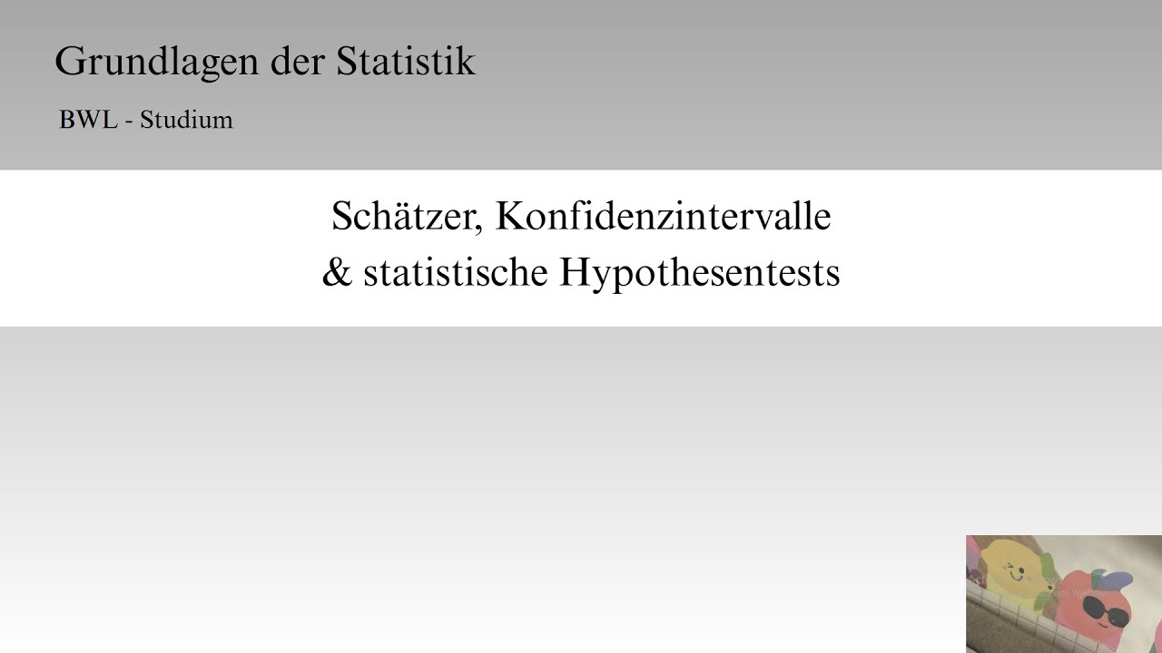 Sch&auml;tzer, Konfidenzintervalle & statistische Hypothesentests (Grundlagen der Statistik)
