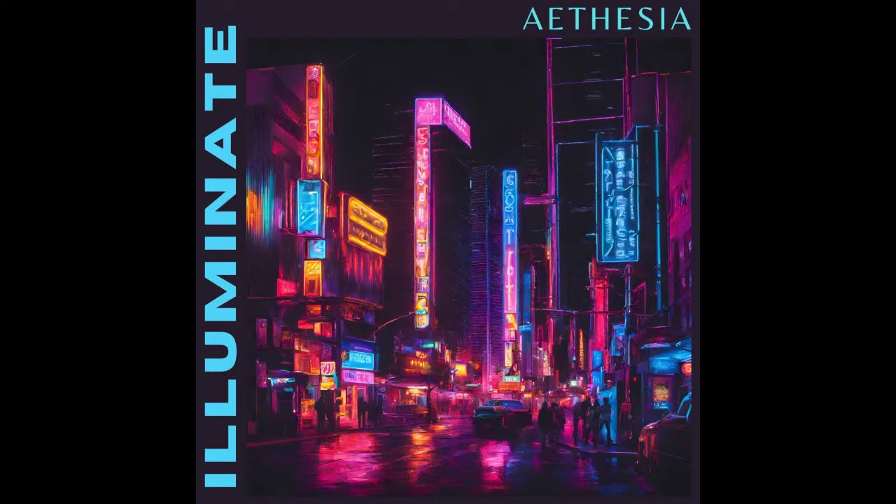 Aethesia - Illuminate   -CHILL NOSTALGIA-