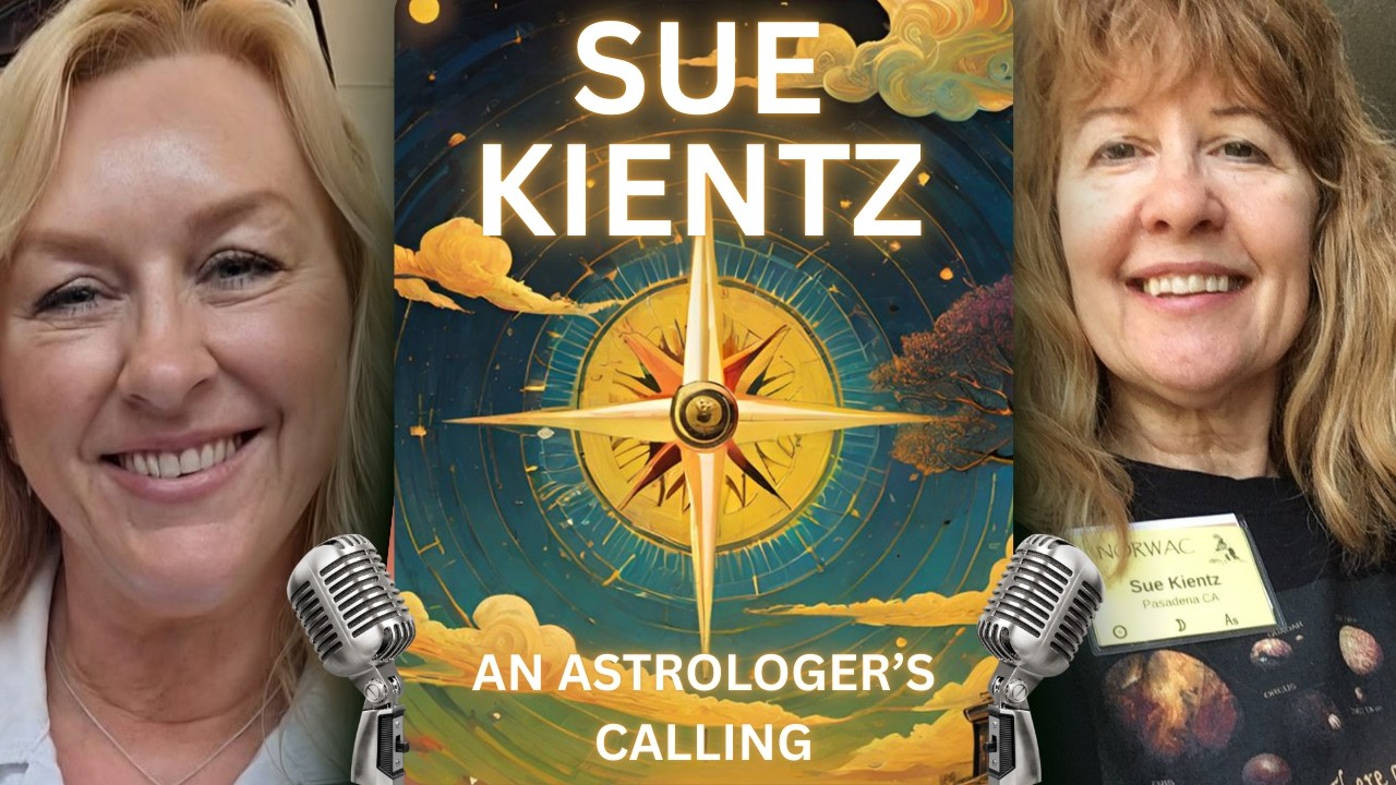 An Astrologers Calling...With Sue Kientz