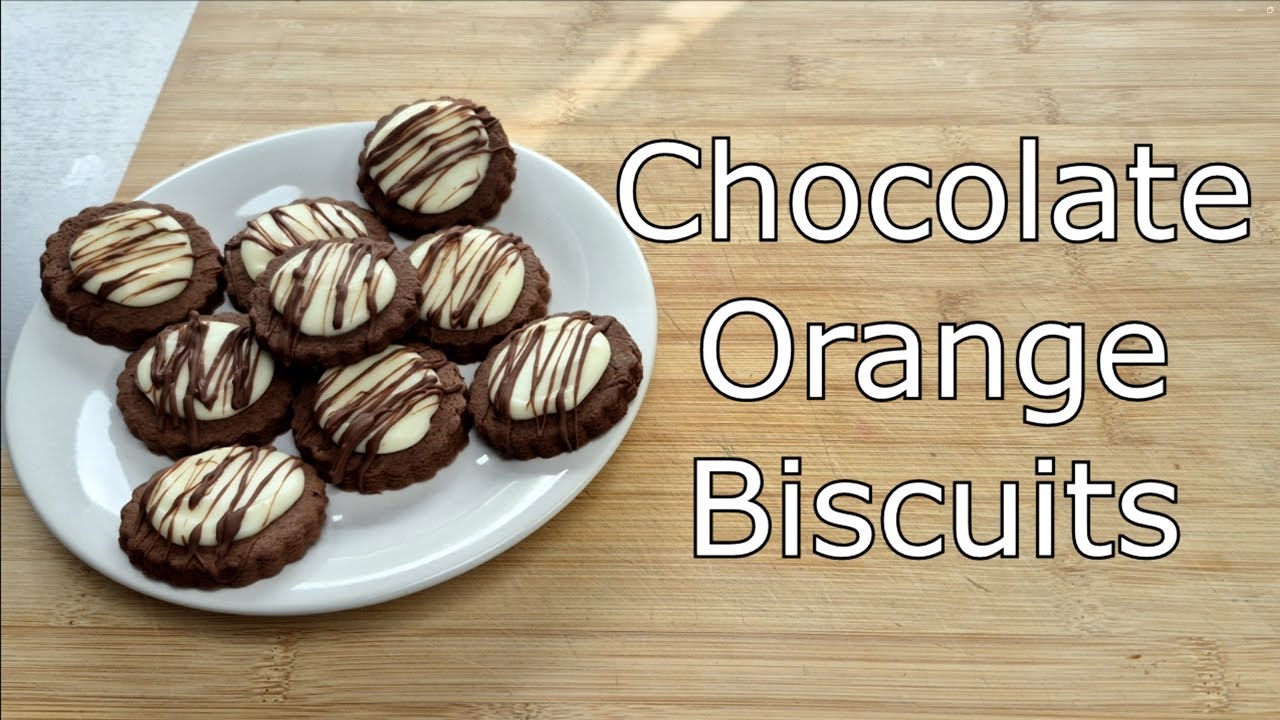 How to make Chocolate Orange Biscuits