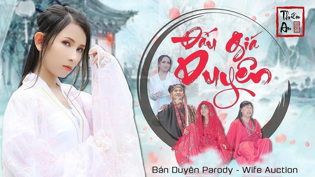 ĐẤU GIÁ DUYÊN ( BÁN DUYÊN PARODY ) | Wife Auction | Thiên An | Phiên bản hài, lầy, bựa nhất 2020