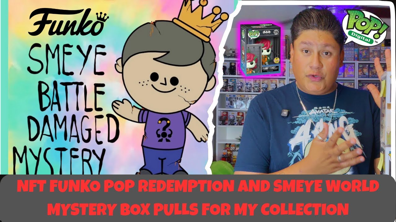NFT Funko Pop Redemption and Smeye World Mystery Box Pulls for My Collection