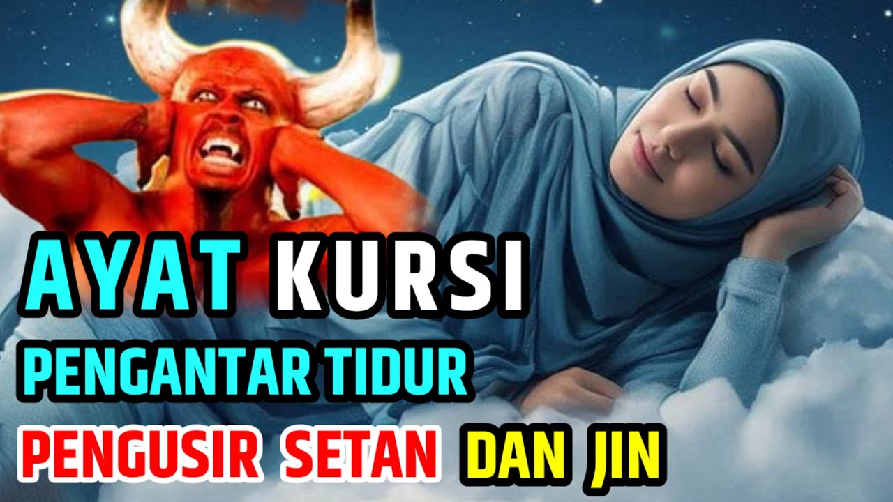 Ayat Kursi Merdu Pengantar Tidur Penenang Jiwa Pengusir Setan Penyembuh Penyakit Penarik Rezeki