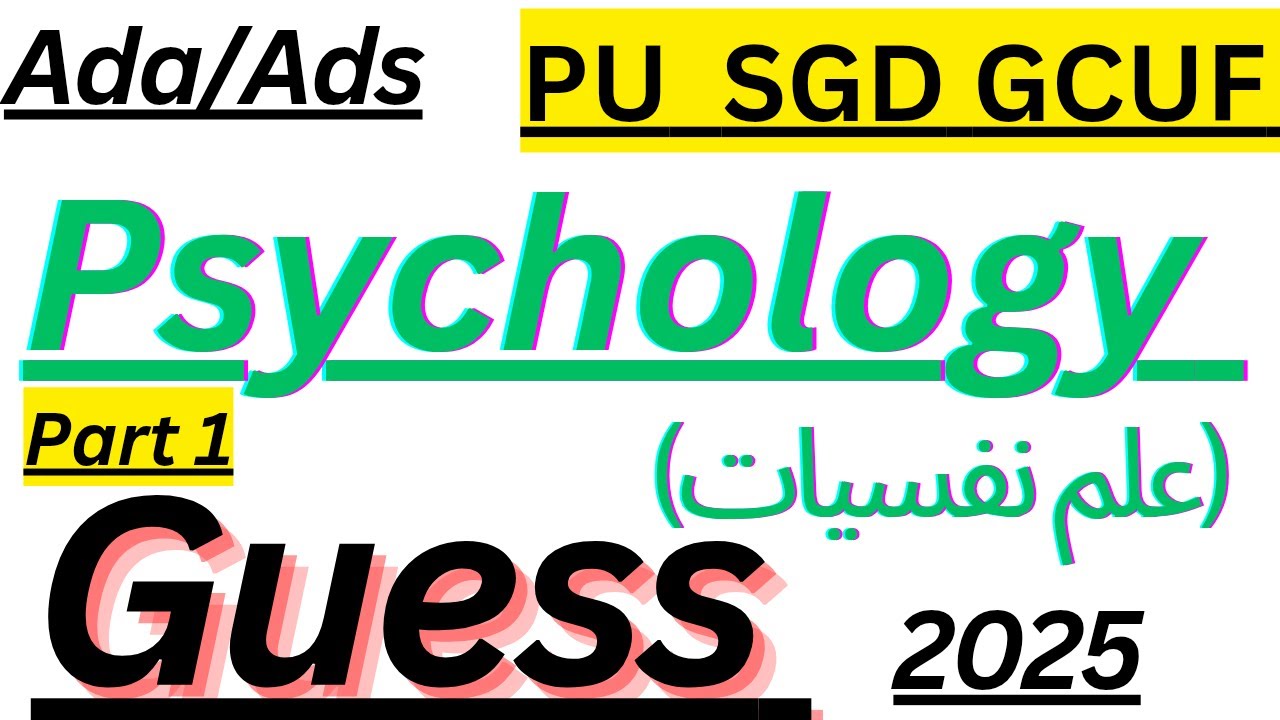 Ada/Ads (Part 1) | Psychology | Elective | Complete Guess Paper 2025 | Punjab | GCUF | SGD |
