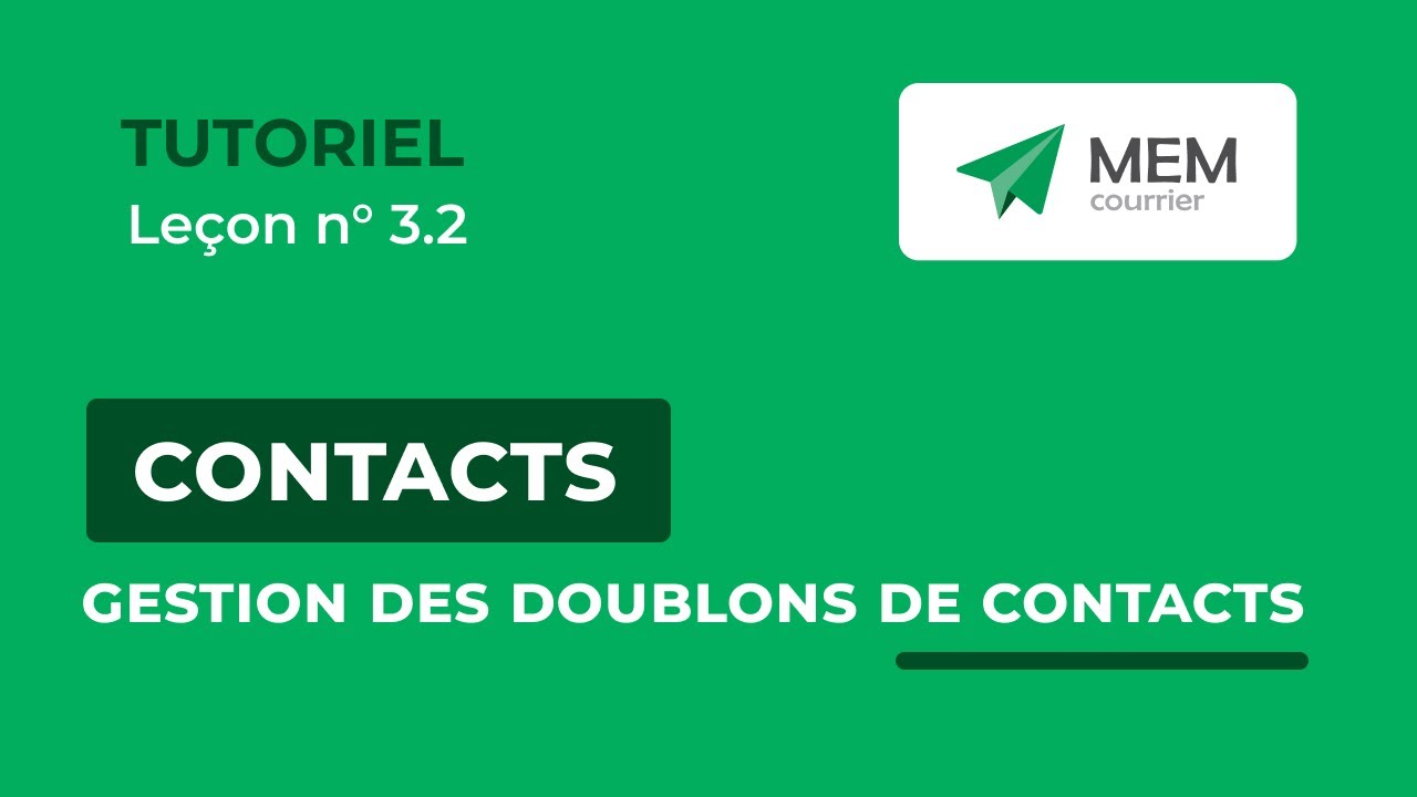 Leçon n°3.2 : Gestion des doublons de contacts