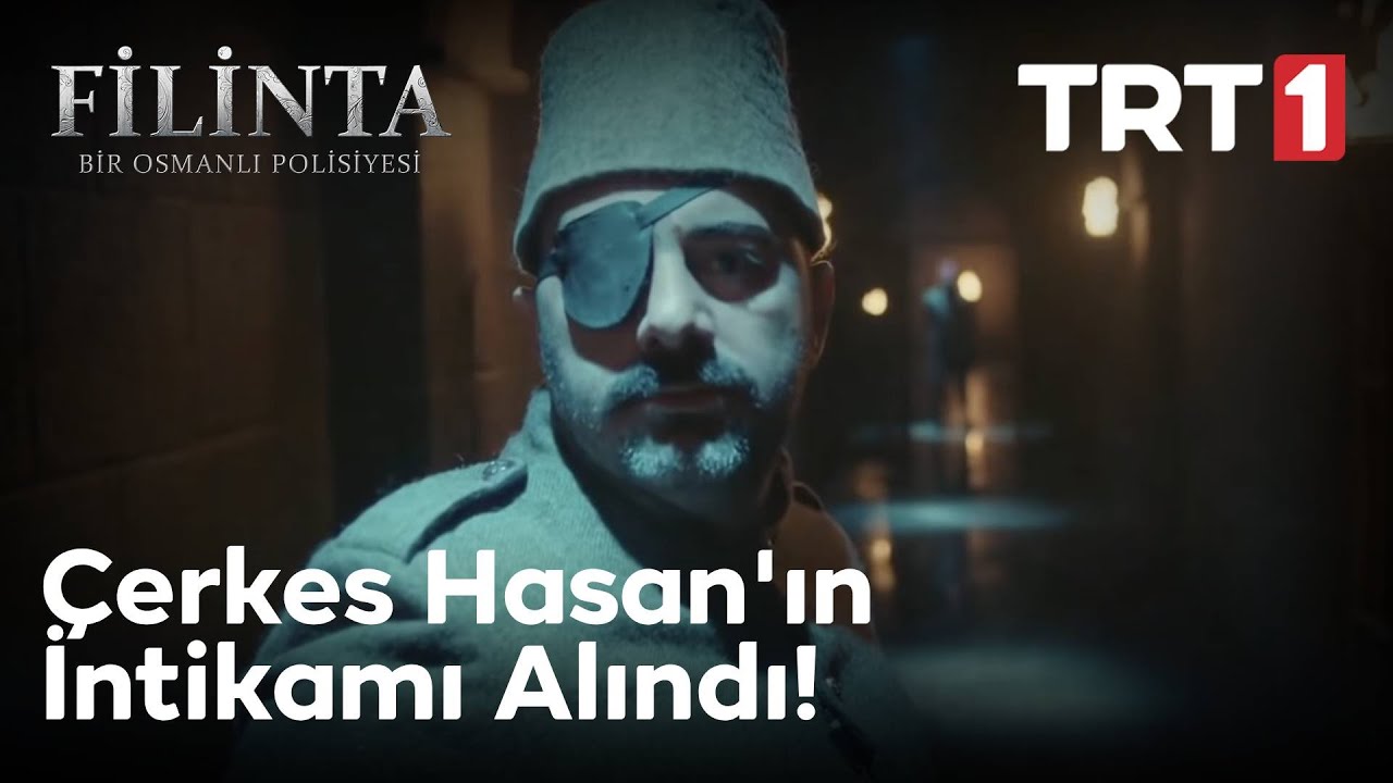 Çerkes Hasan'ın İntikamı Alındı! - Filinta 56. Bölüm