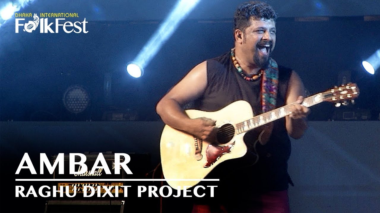 Ambar Pe Milte Hain by Raghu Dixit Project | Dhaka International FolkFest 2018