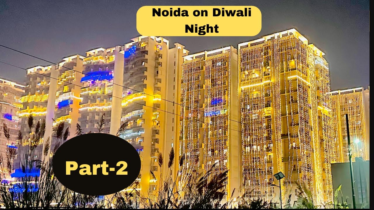 Noida Diwali Night: Unforgettable Moments
