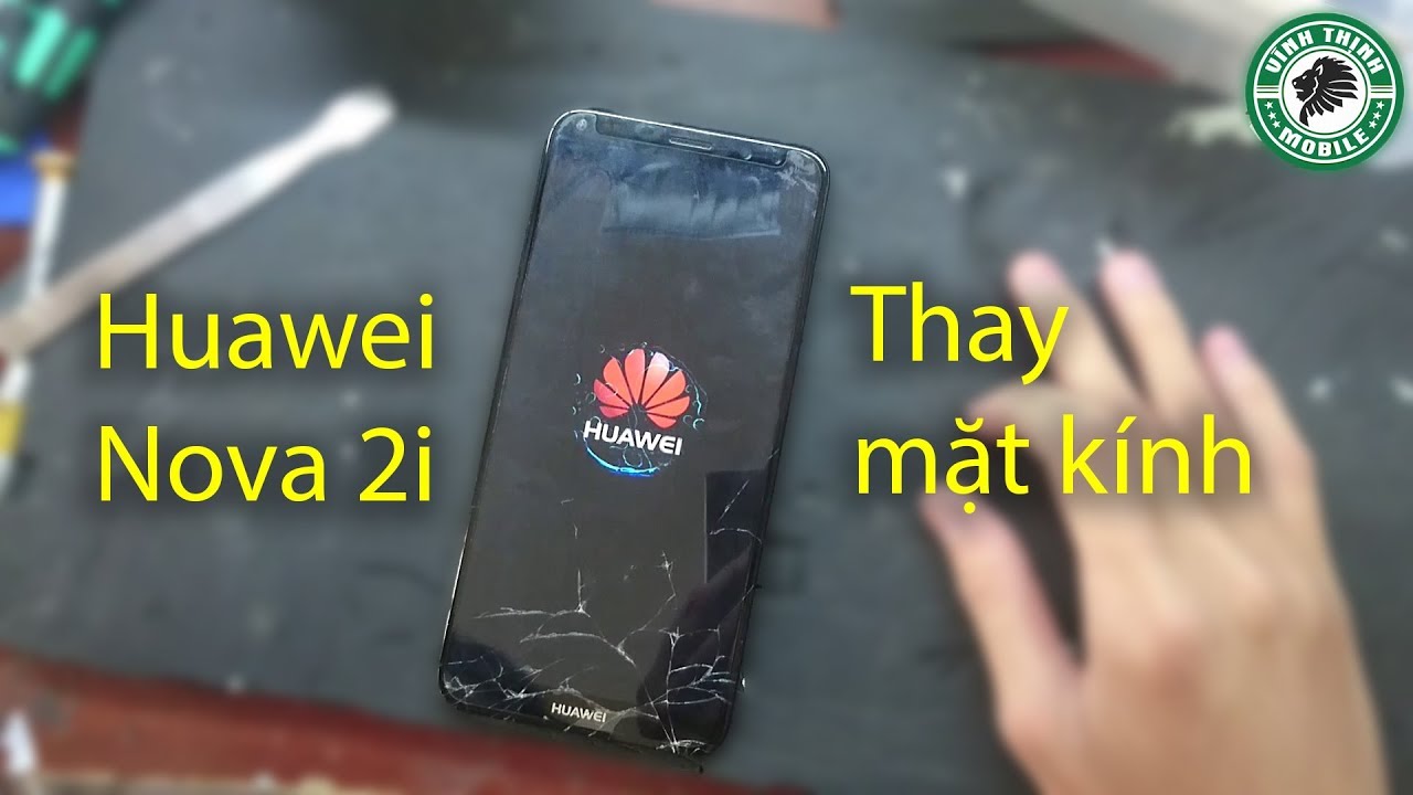 Thay mặt kính Huawei Nova 2i - SuaChuaVinhThinh