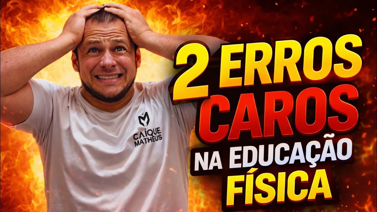 2 ERROS GRAVES que o Estudante e Profissional da Educação Física comete!