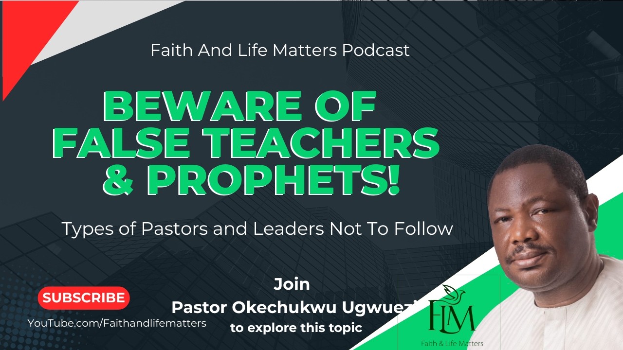 BEWARE OF FALSE PROPHETS AND TEACHERS