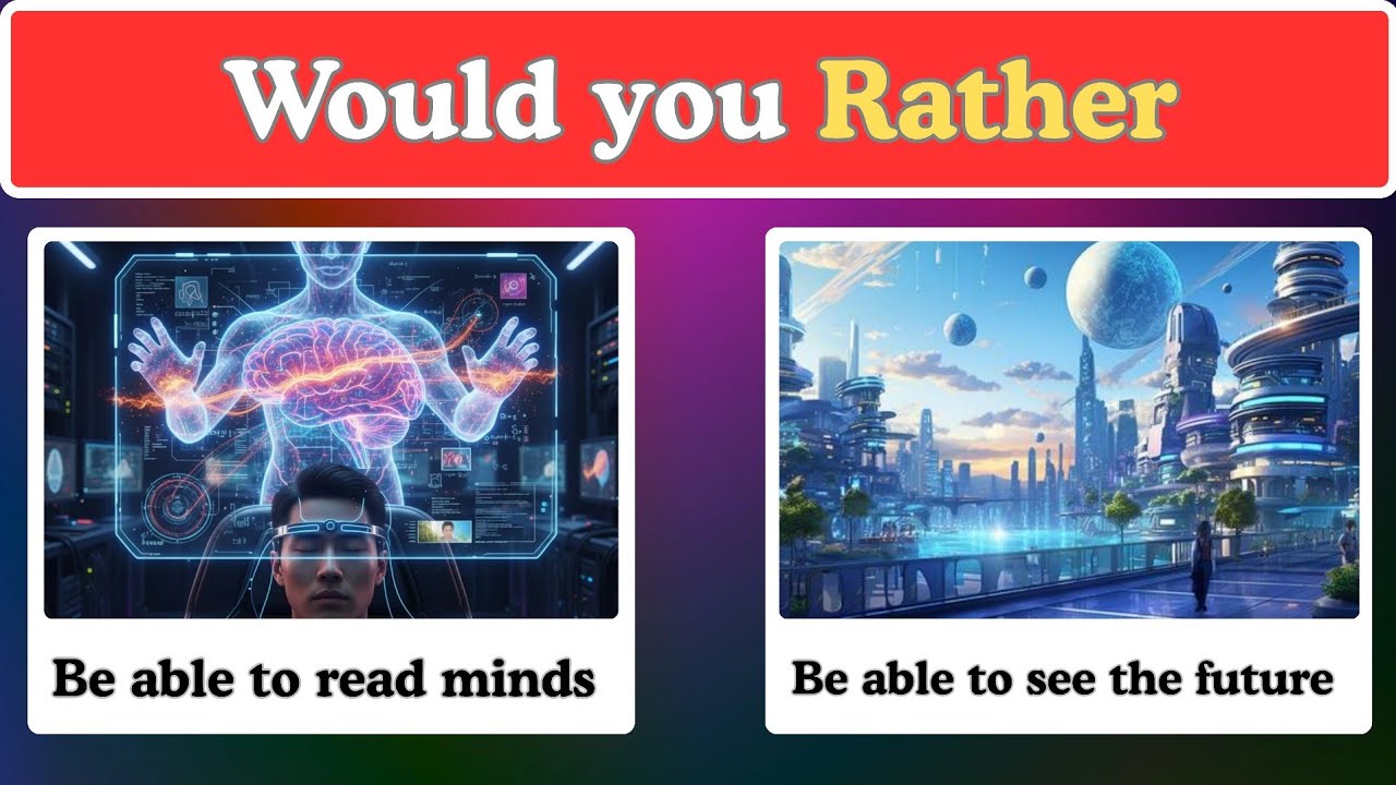Would you Rather (Life Choices Edition)