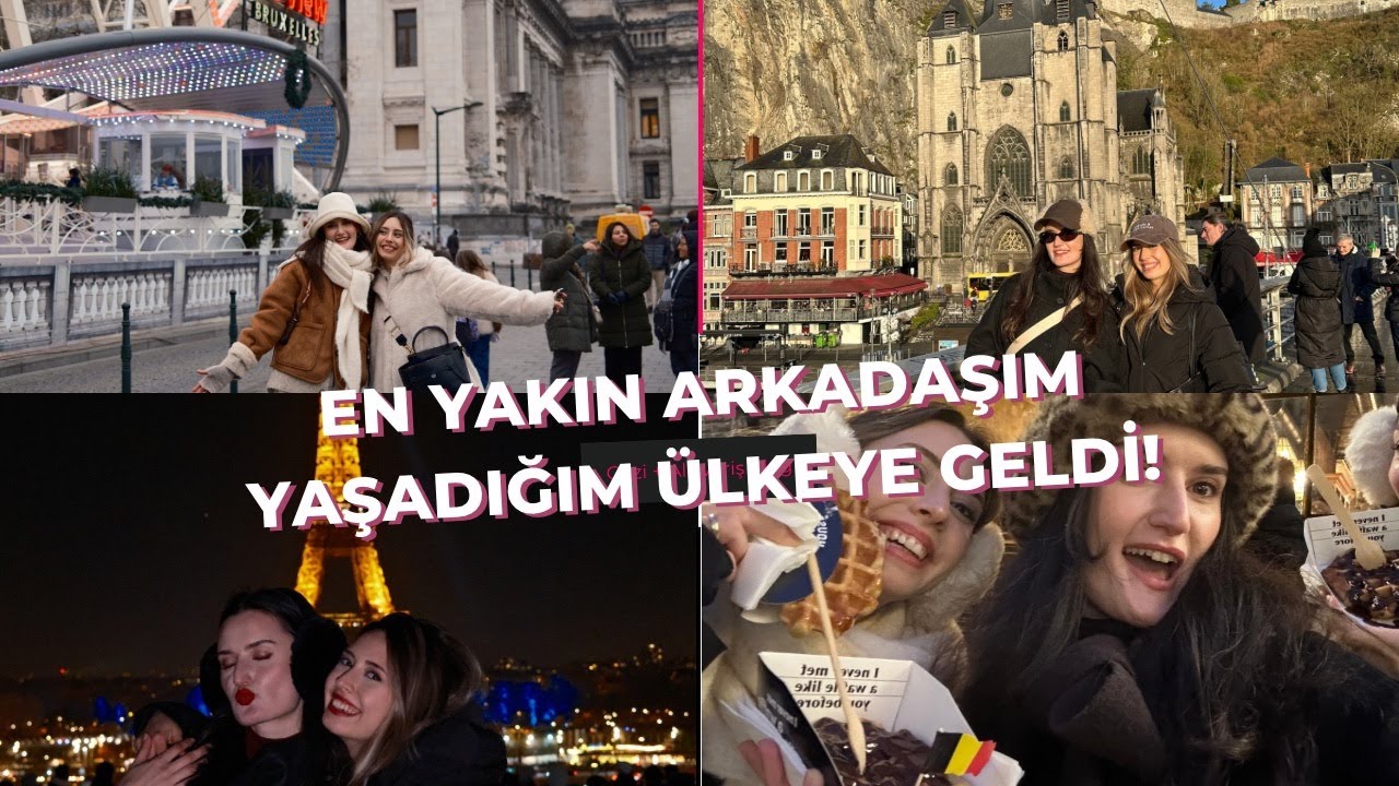 Bunu Yaşamadan Dönmek Yoktu| 👯‍♀️En yakın Arkadaşımla Paris 🧇 Belçika Vlog🍟