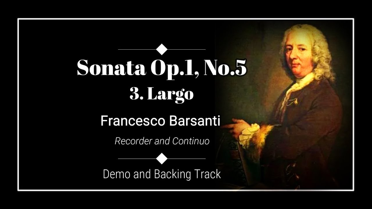 3. Largo - Sonata in F major Op.1, No.5 - Francesco Barsanti - Demo and Backing Track.